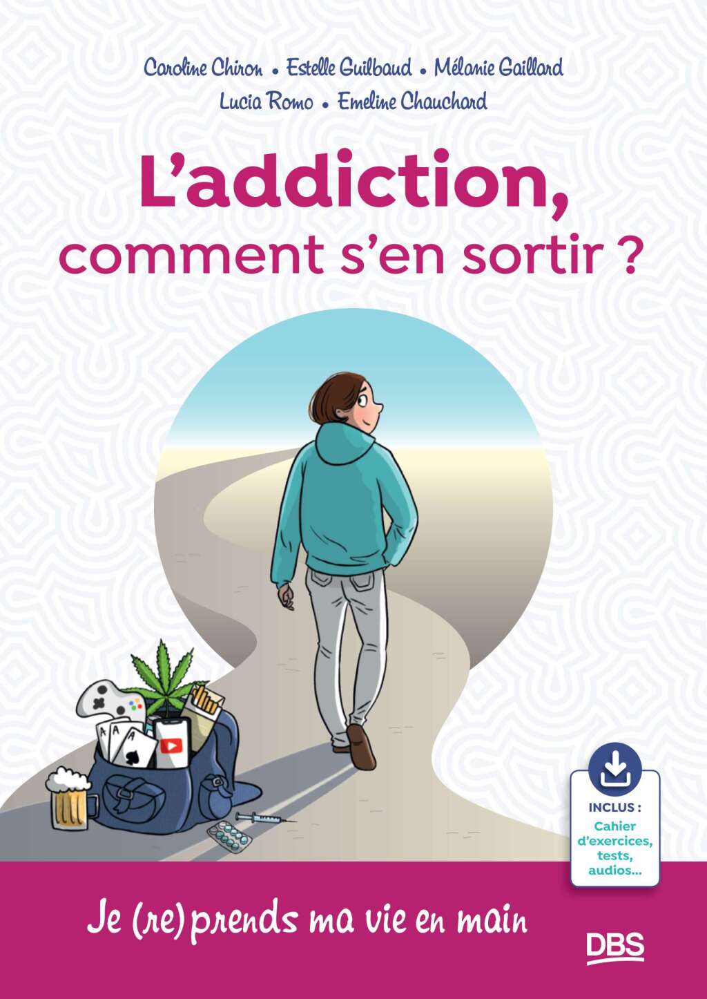 L addiction comment s'en sortir ? Je (re)prends ma vie en main 1st Edition - (PDF/EPUB Version)