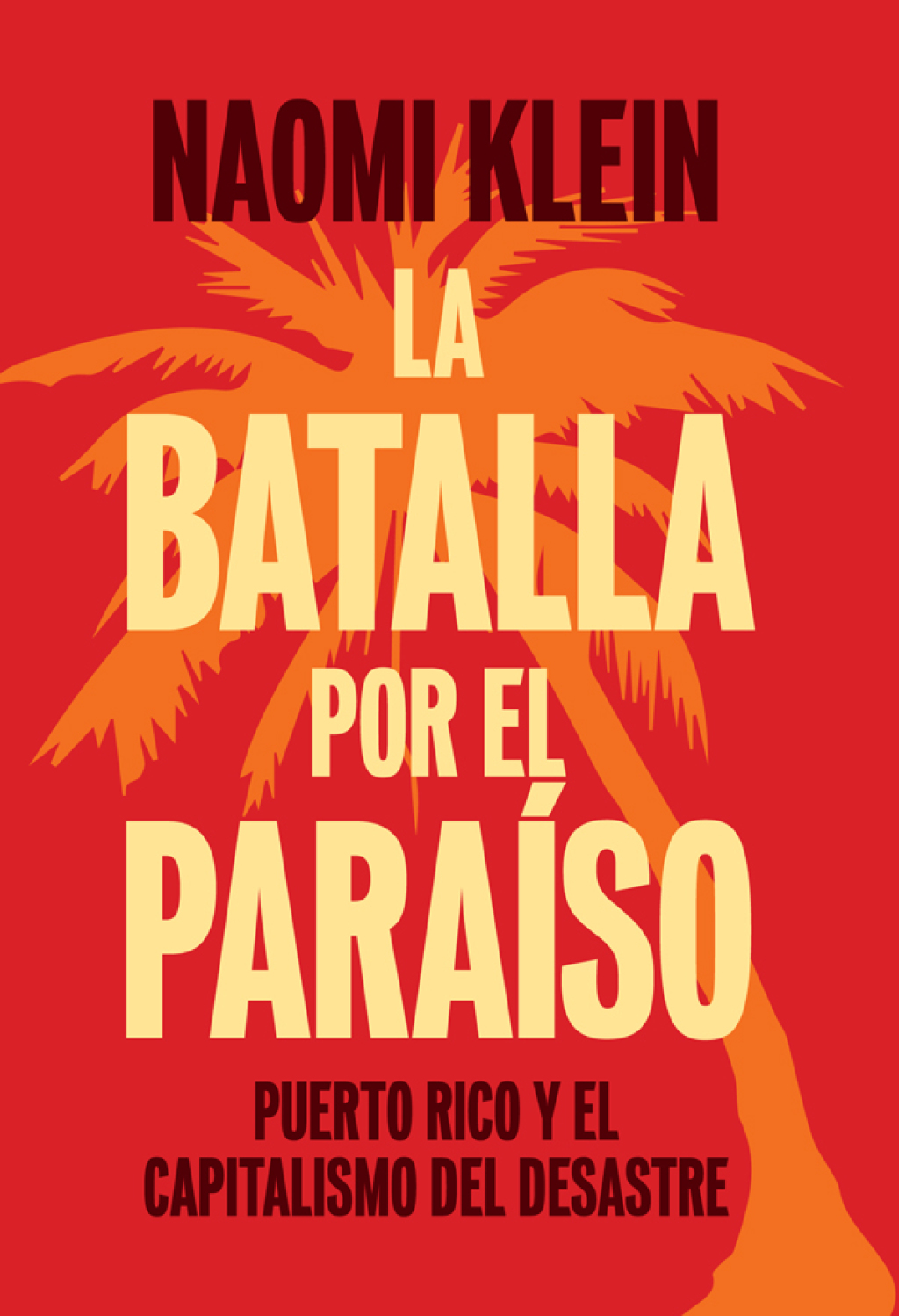 La Batalla Por el ParaÃ­so Puerto Rico y el Capitalismo Del Desastre - (PDF/EPUB Version)