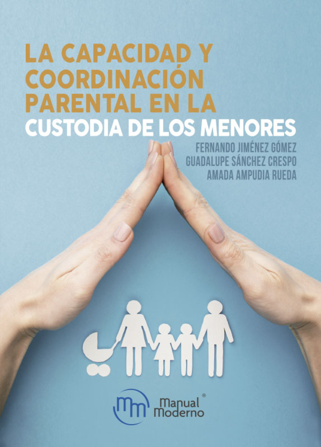 La capacidad y coordinaciÃ³n parental en la custodia de los menores 1st Edition - (PDF/EPUB Version)