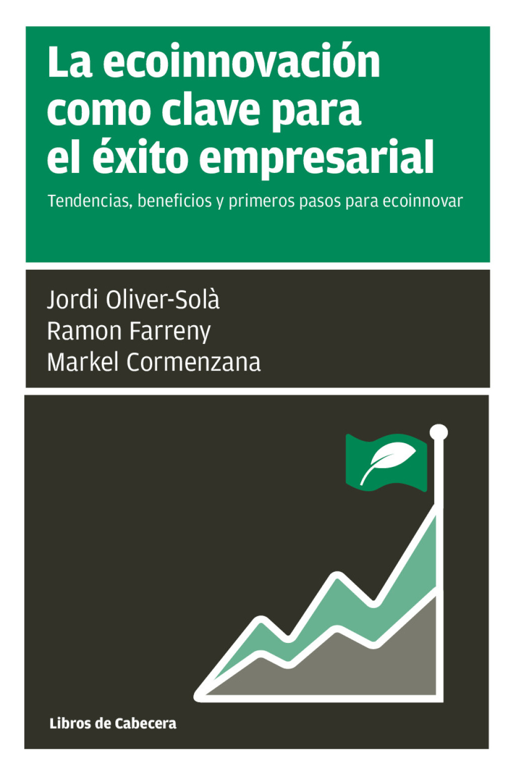 La ecoinnovaciÃ³n como clave para el Ã©xito empresarial. Tendencias, beneficios y primeros pasos para ecoinnovar 1st Edition - (PDF/EPUB Version)