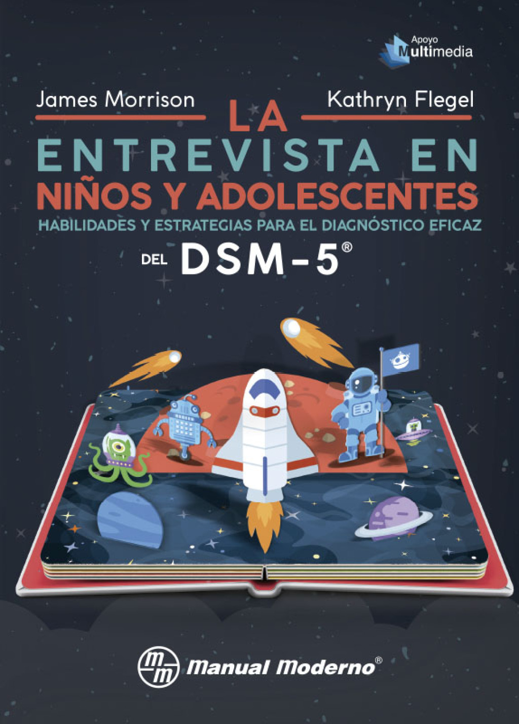 La entrevista en niÃ±os y adolescentes. Habilidades y estrategias para el diagnÃ³stico eficaz del DSM-5Â® 1st Edition - (PDF/EPUB Version)