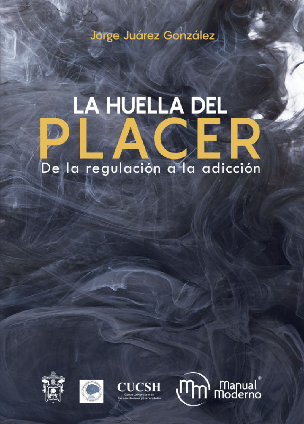 La huella del placer. De la regulaciÃ³n a la adicciÃ³n 1st Edition - (PDF/EPUB Version)