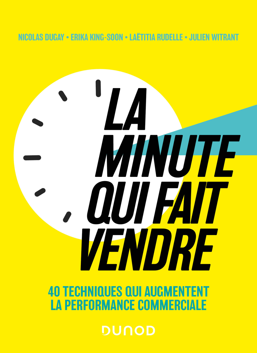 La minute qui fait vendre 40 techniques qui augmentent la performance commerciale - (PDF/EPUB Version)