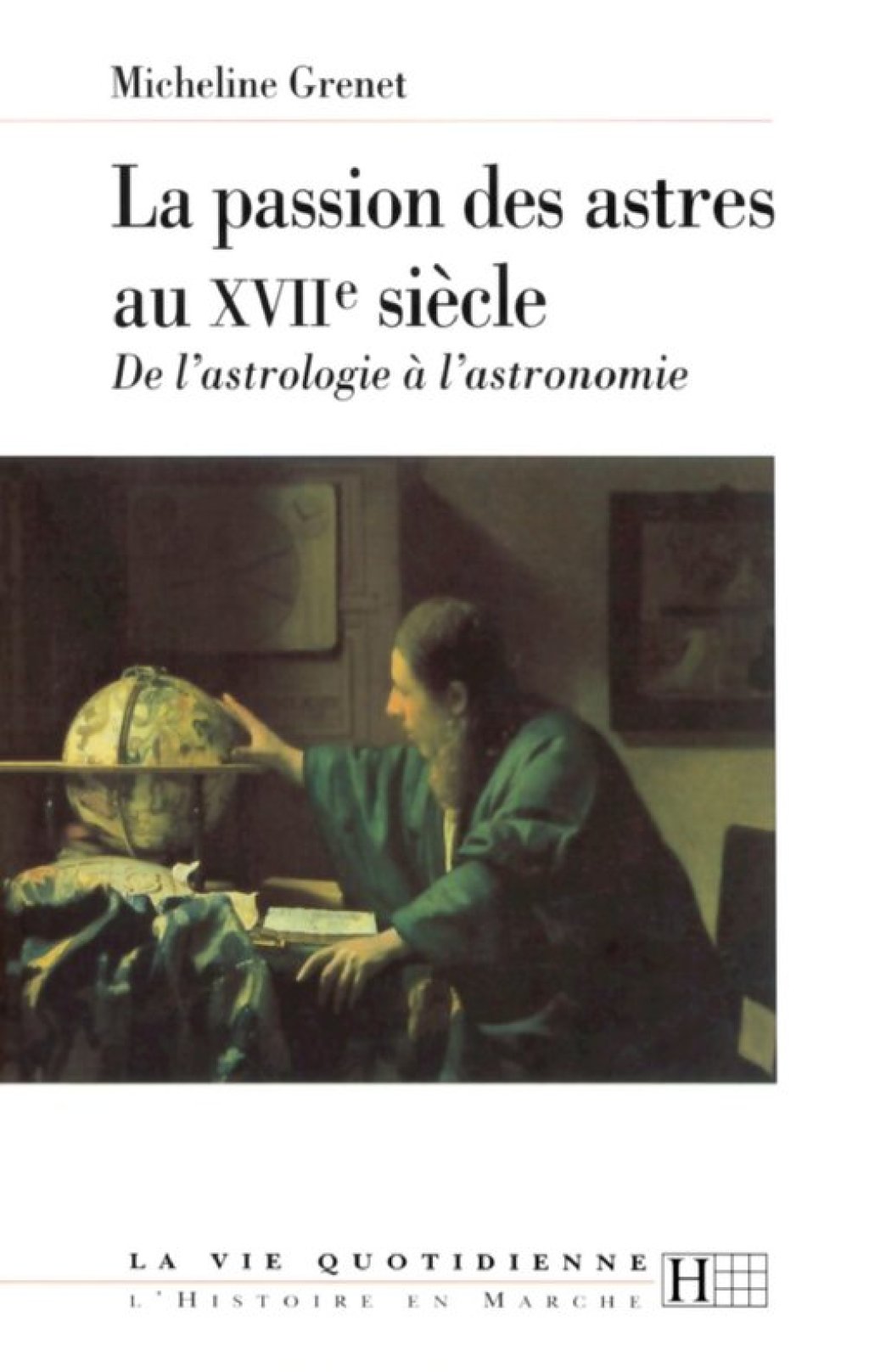 La passion des astres au XVIIe siÃ¨cle De l'astrologie Ã  l'astronomie - (PDF/EPUB Version)