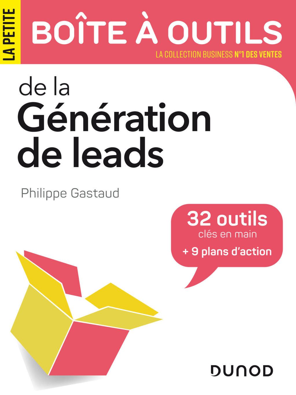 La petite boÃ®te Ã  outils de la GÃ©nÃ©ration de leads 32 outils clÃ©s clÃ©s en main et 9 plans d'action - (PDF/EPUB Version)