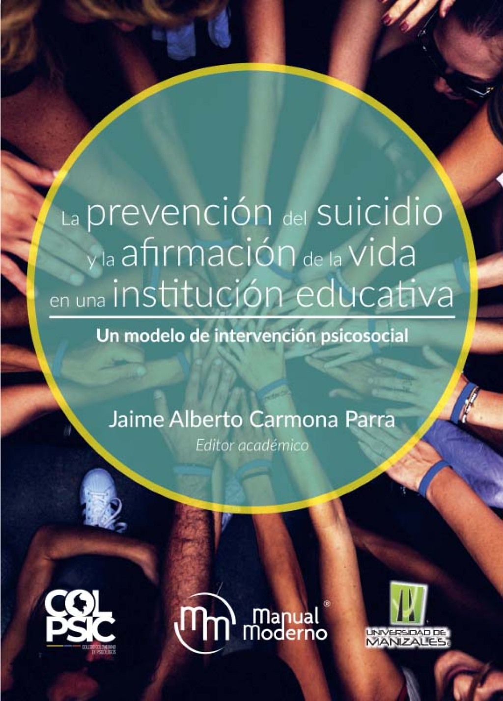 La prevenciÃ³n del suicidio y la afirmaciÃ³n de la vida en una instituciÃ³n educativa. Un modelo de intervenciÃ³n psicosocial 1st Edition - (PDF/EPUB Version)