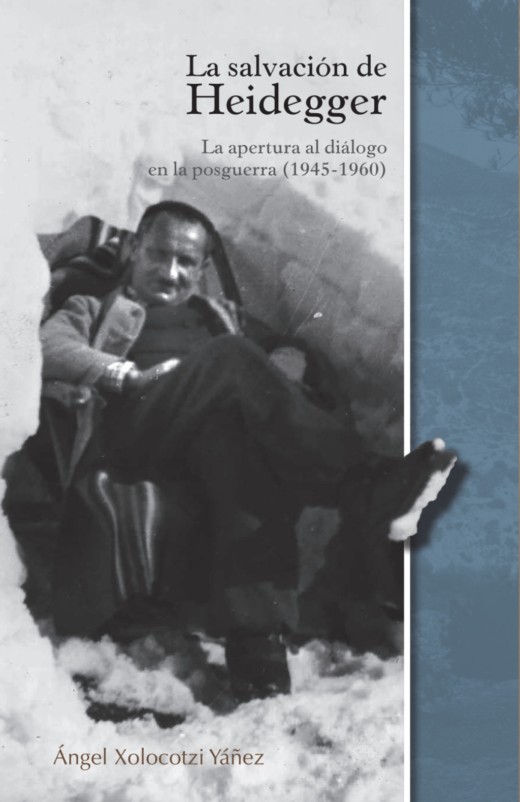 La salvaciÃ³n de Heidegger: la apertura al diÃ¡logo en la posguerra (1945 - 1960) 1st Edition - (PDF/EPUB Version)