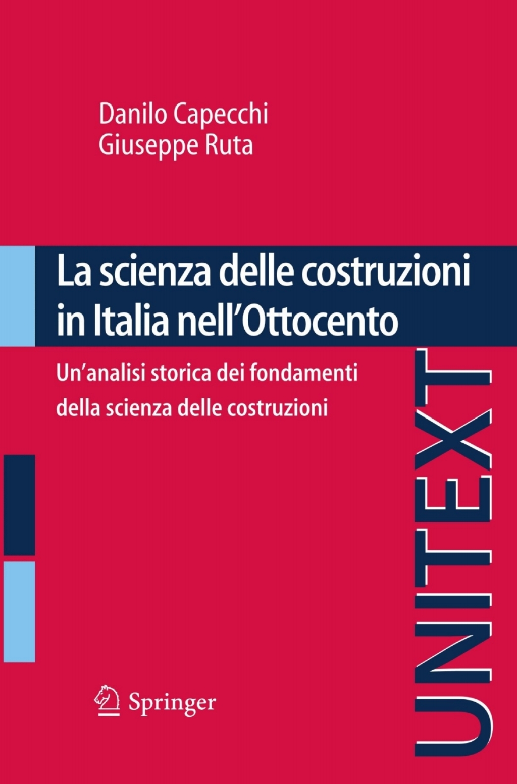 La scienza delle costruzioni in Italia nell'Ottocento Un'analisi storica dei fondamenti della scienza delle costruzioni - (PDF/EPUB Version)