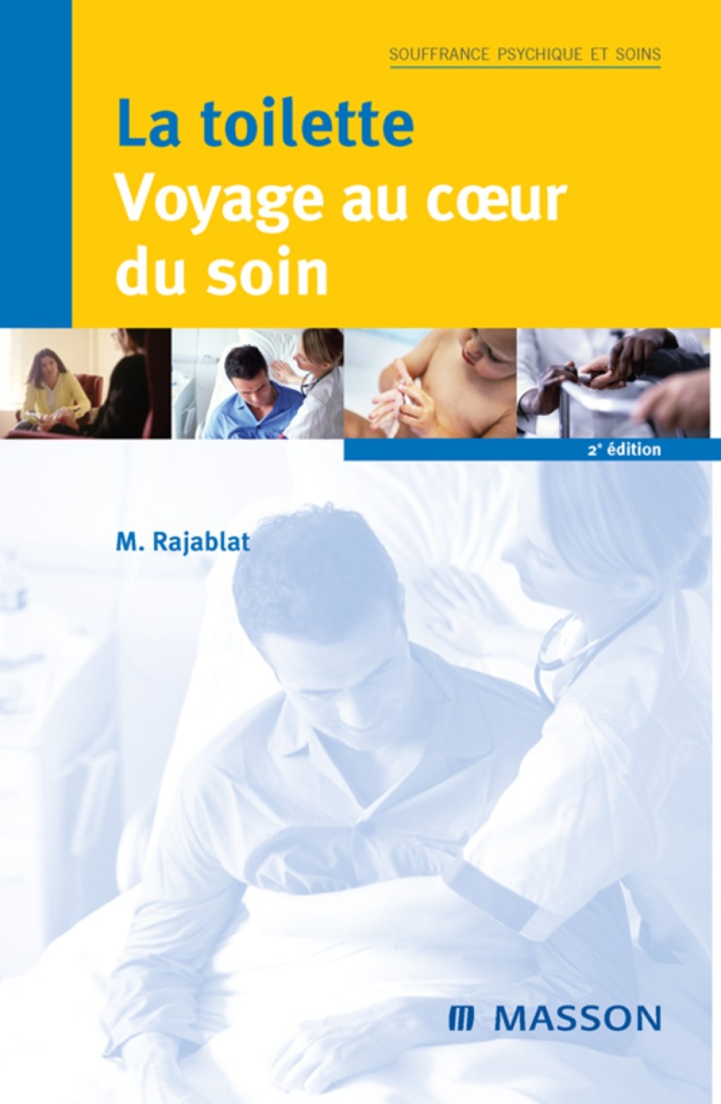 La toilette : voyage au coeur du soin 2nd Edition - (PDF/EPUB Version)