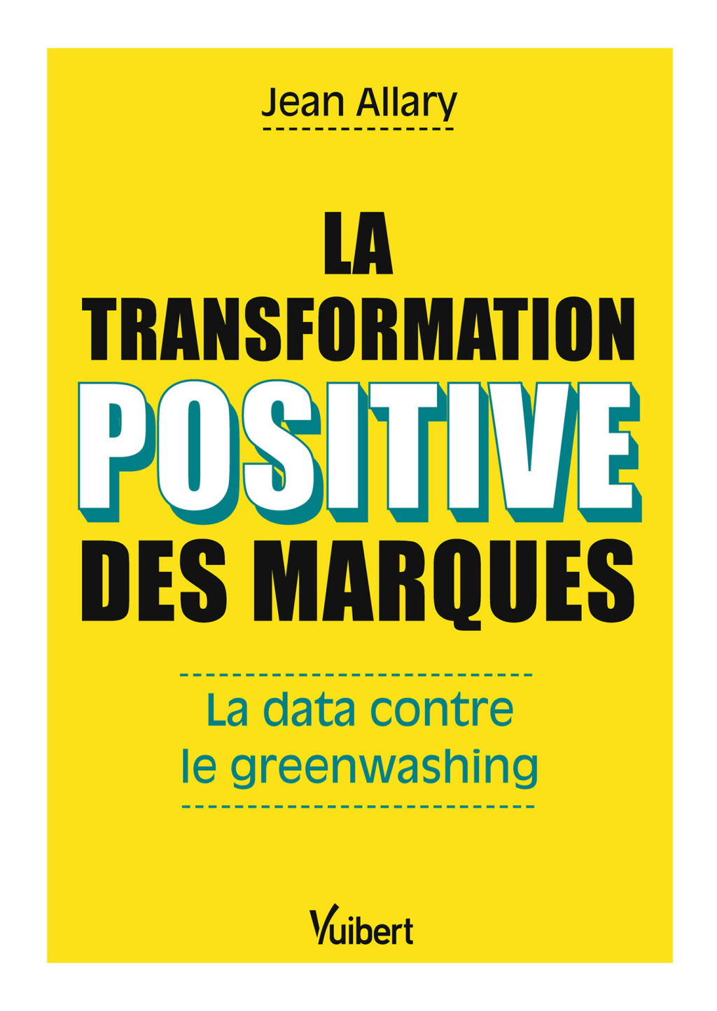 La transformation positive des marques : La data contre le greenwashing Petit guide anti-greenwashing 1st Edition - (PDF/EPUB Version)