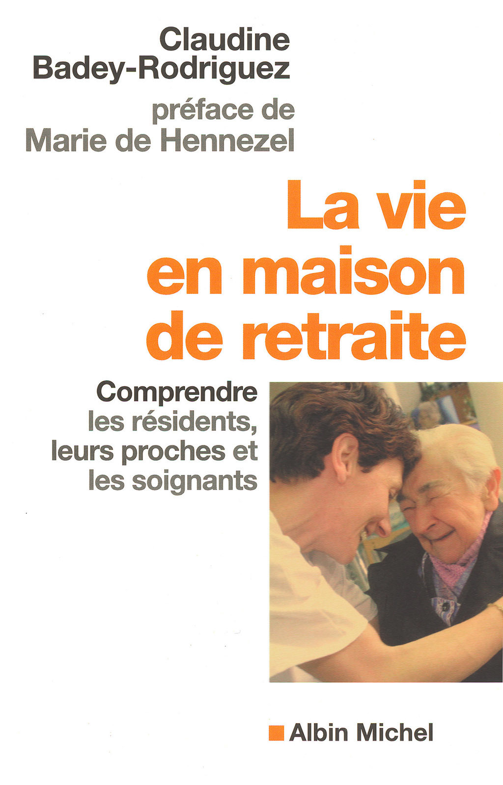 La Vie en maison de retraite Comprendre les rÃ©sidents leurs proches et les soignants 1st Edition - (PDF/EPUB Version)