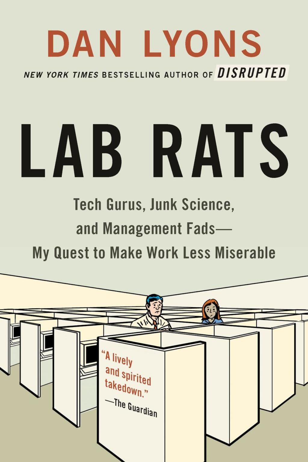 Lab Rats Tech Gurus, Junk Science, and Management Fadsâ€”My Quest to Make Work Less Miserable - (PDF/EPUB Version)