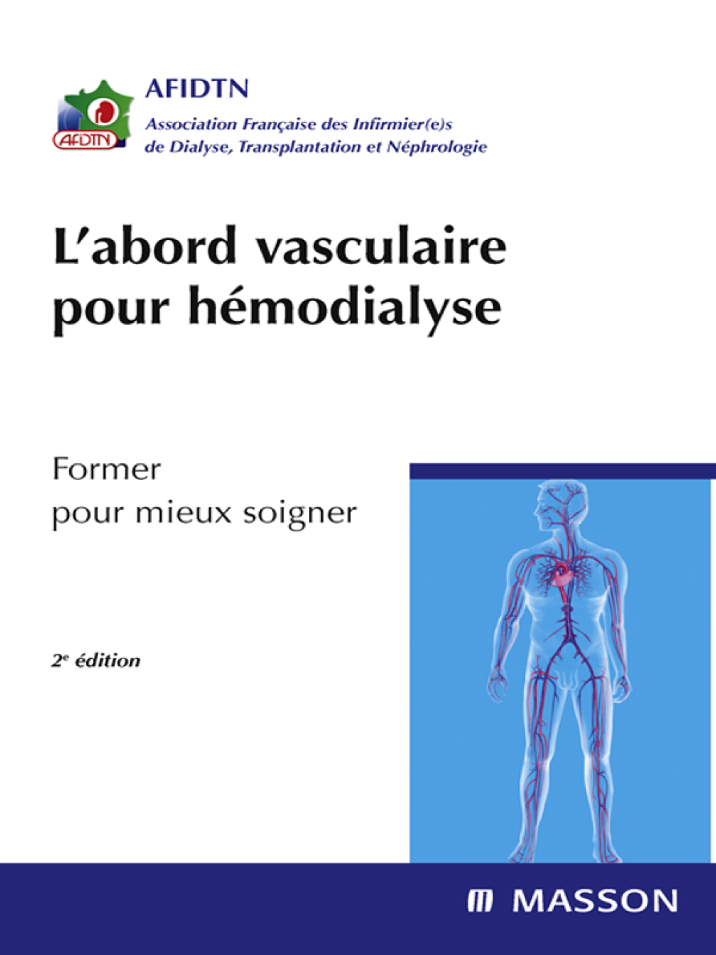 L'abord vasculaire pour hÃ©modialyse Former pour mieux soigner 2nd Edition - (PDF/EPUB Version)