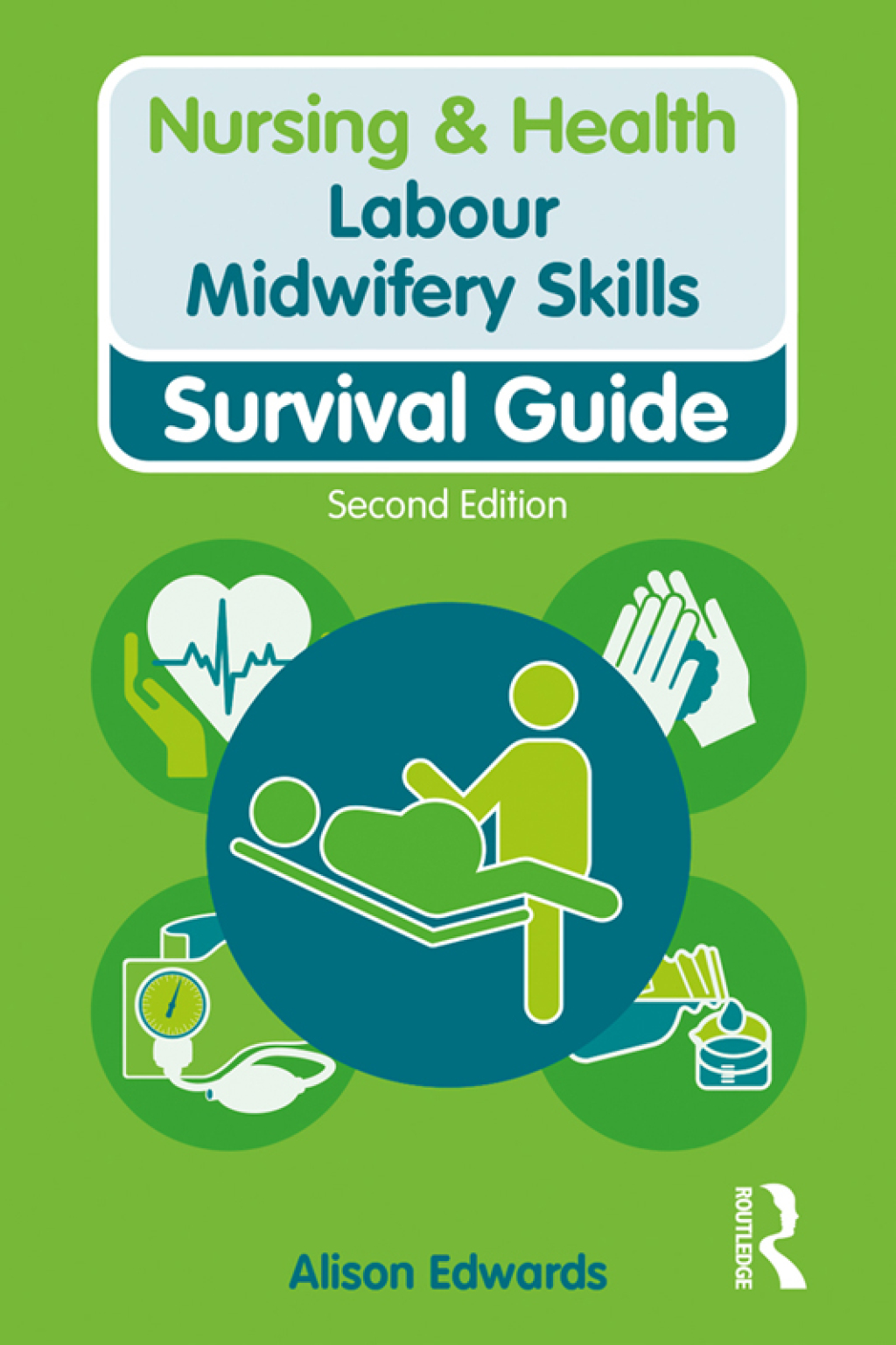 Labour Midwifery Skills Survival Guide 2nd Edition - (PDF/EPUB Version)
