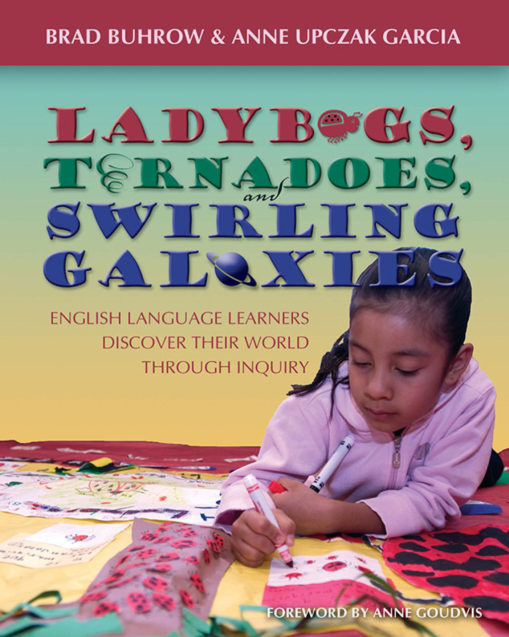 Ladybugs, Tornadoes, and Swirling Galaxies English Language Learners Discover Their World Through Inquiry 1st Edition - (PDF/EPUB Version)