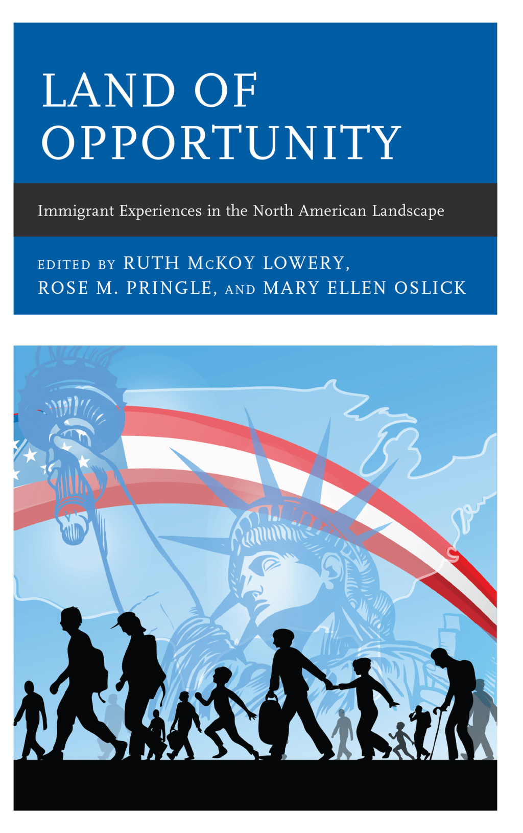 Land of Opportunity Immigrant Experiences in the North American Landscape - (PDF/EPUB Version)