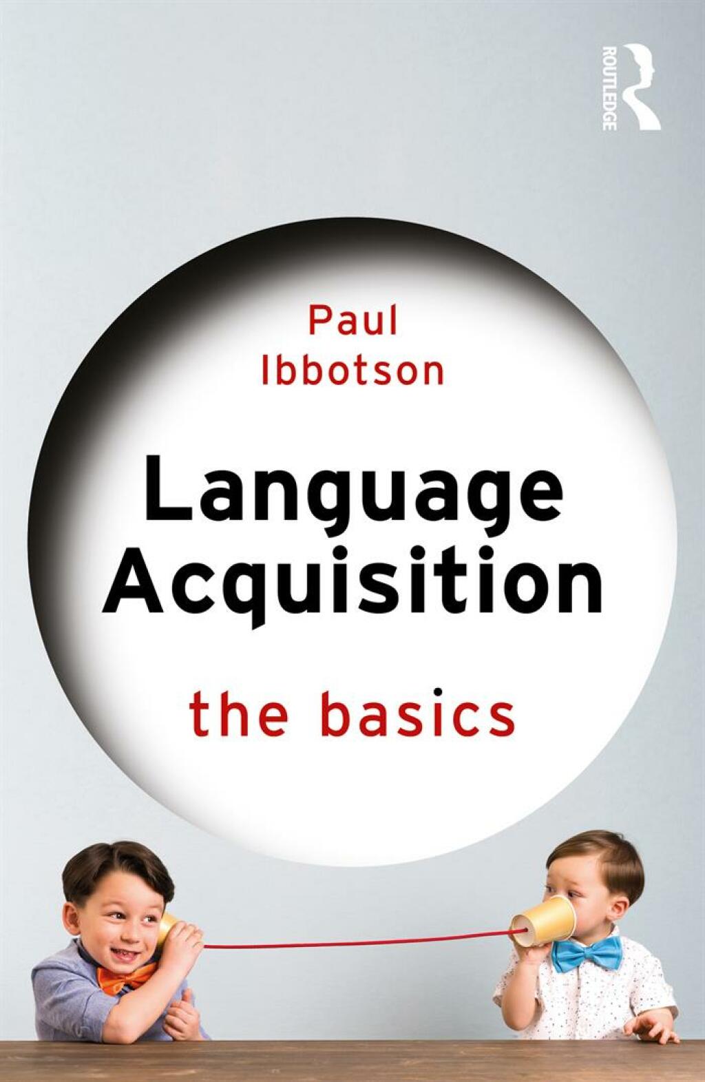 Language Acquisition The Basics 1st Edition - (PDF/EPUB Version)