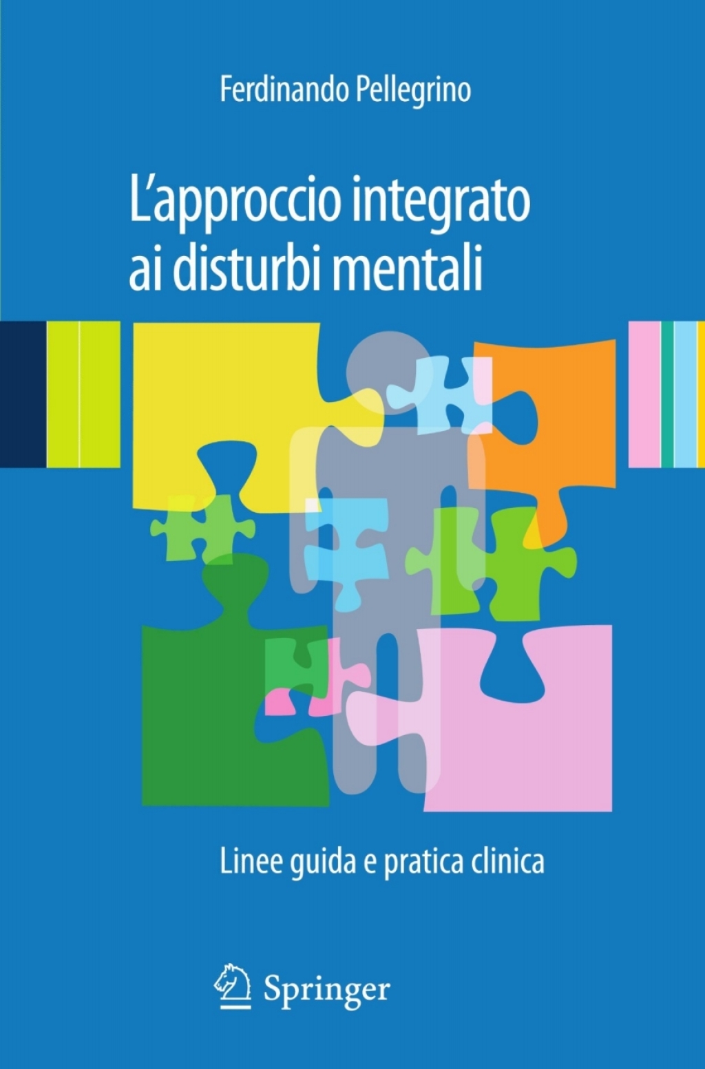 L'approccio integrato ai disturbi mentali Linee guida e pratica clinica - (PDF/EPUB Version)