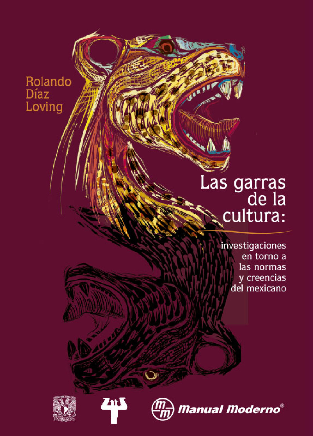 Las garras de la cultura. Investigaciones en torno a las normas y creencias del mexicano 1st Edition - (PDF/EPUB Version)