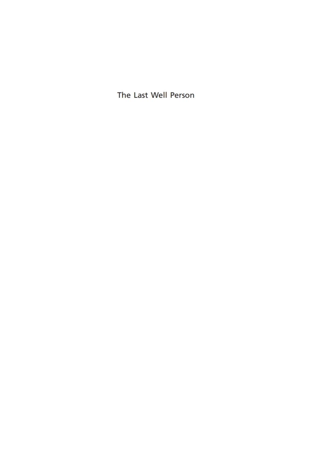 Last Well Person How to Stay Well Despite the Health-Care System - (PDF/EPUB Version)