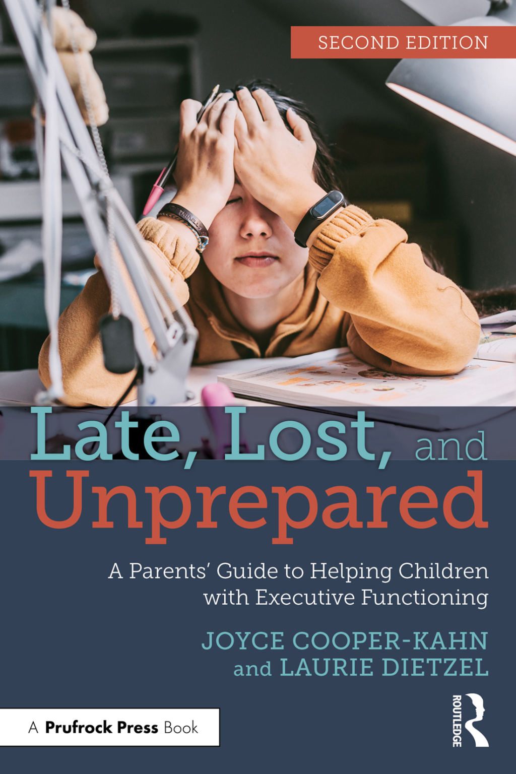 Late, Lost, and Unprepared A Parentsâ€™ Guide to Helping Children with Executive Functioning 2nd Edition - (PDF/EPUB Version)