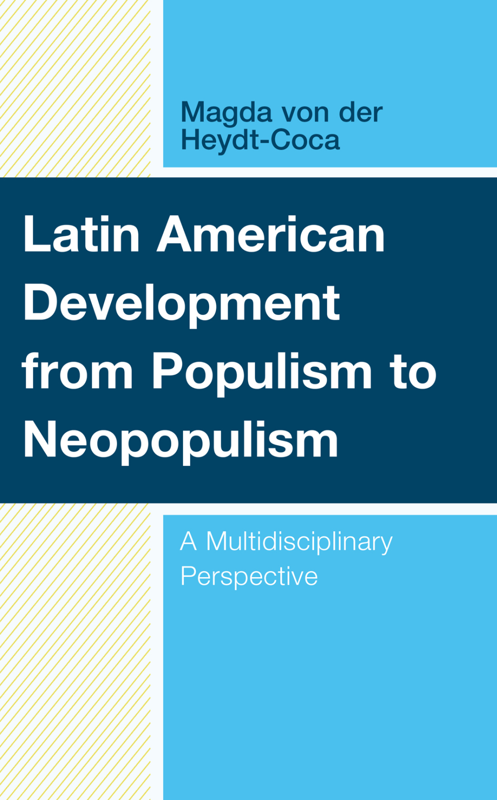 Latin American Development from Populism to Neopopulism A Multidisciplinary Perspective - (PDF/EPUB Version)