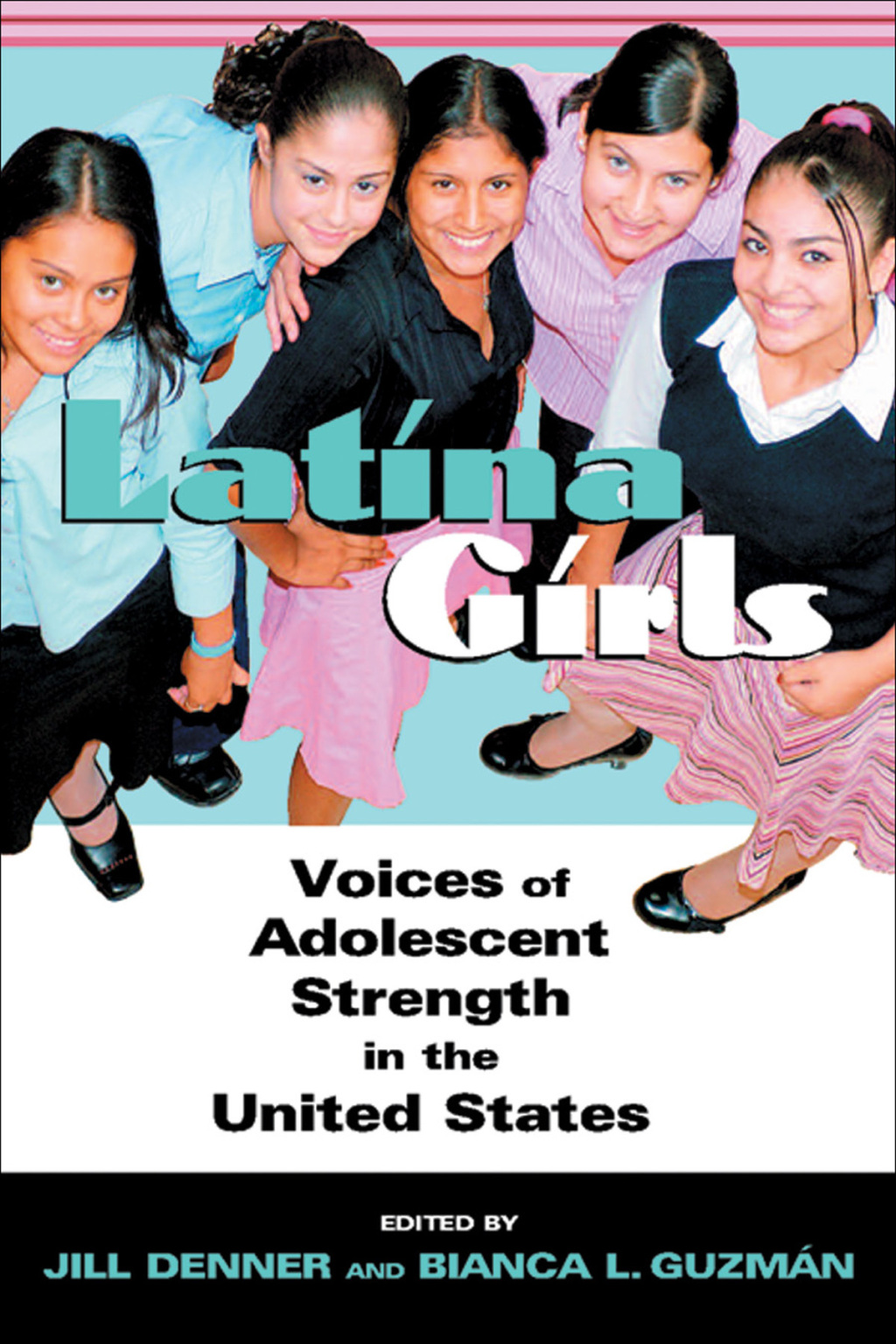 Latina Girls Voices of Adolescent Strength in the U.S. - (PDF/EPUB Version)