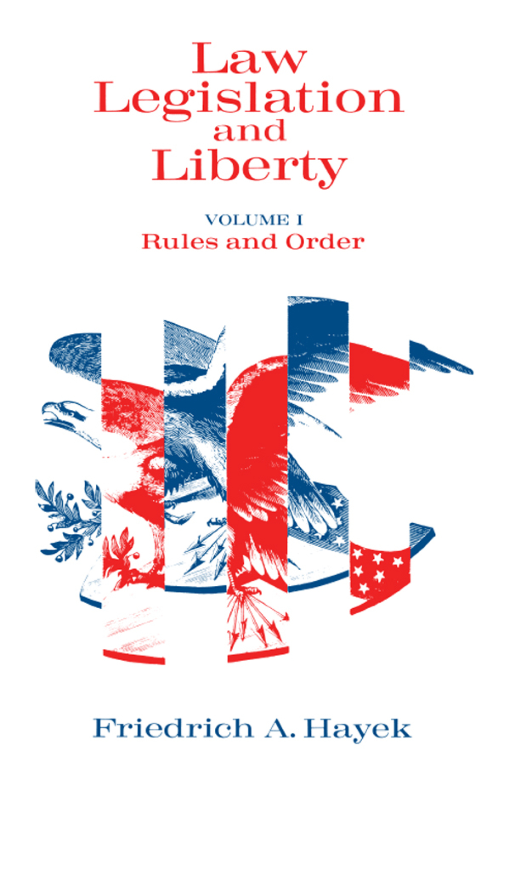 Law, Legislation and Liberty, Volume 1 Rules and Order 1st Edition - (PDF/EPUB Version)