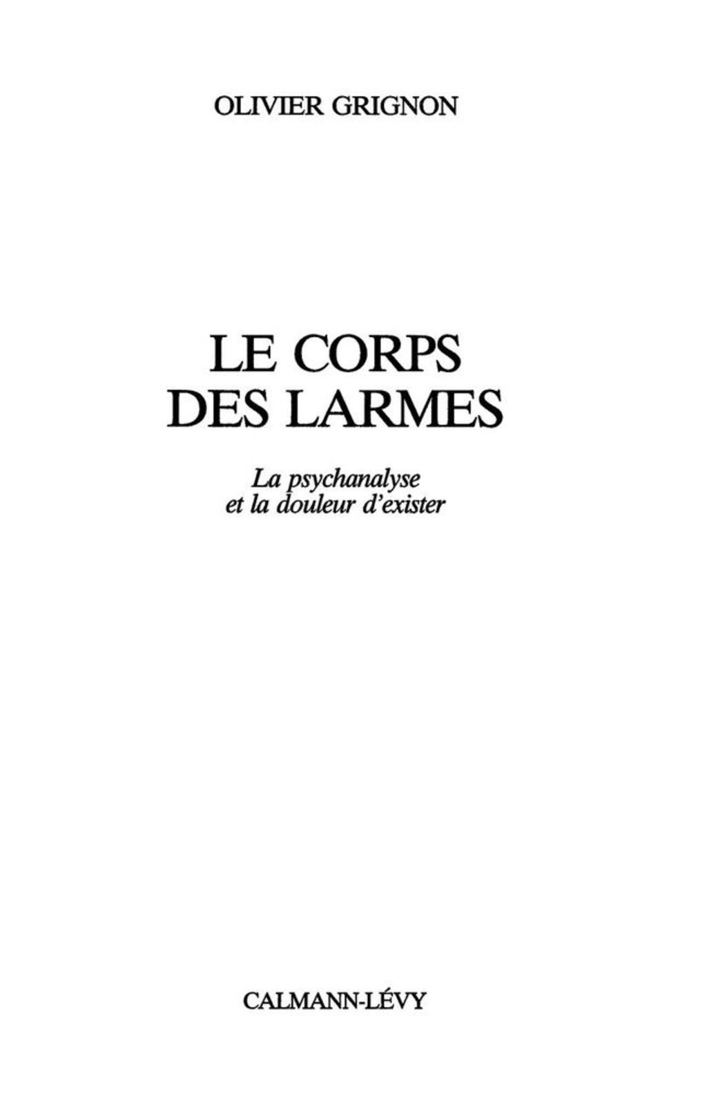 Le corps des larmes La psychanalyse et la douleur d'exister - (PDF/EPUB Version)