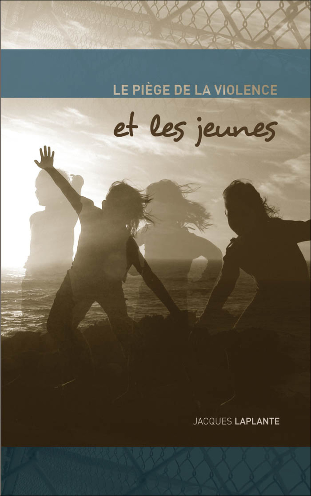 Le PiÃ¨ge de la violence et les jeunes - (PDF/EPUB Version)