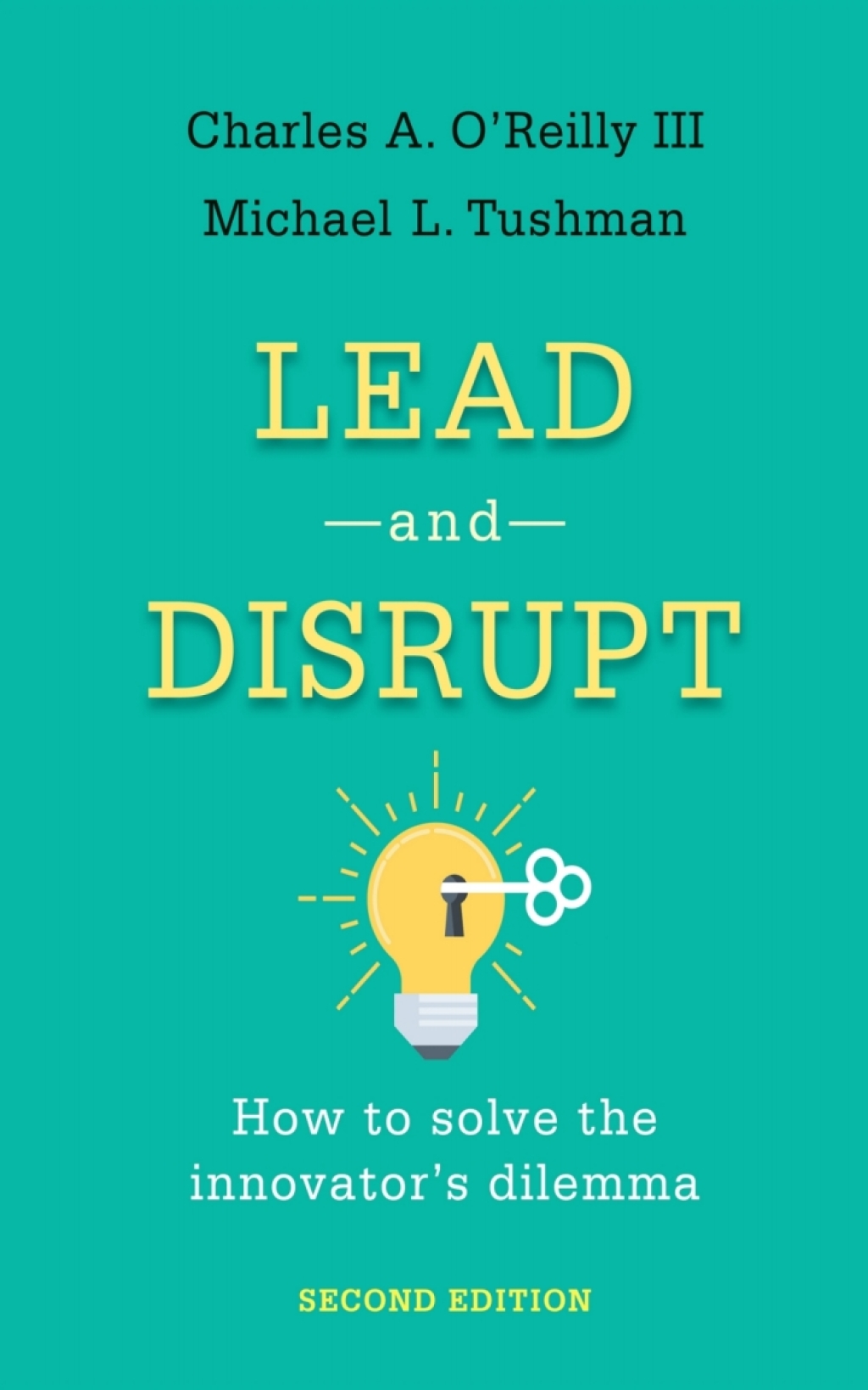 Lead and Disrupt How to Solve the Innovator's Dilemma 2nd Edition - (PDF/EPUB Version)