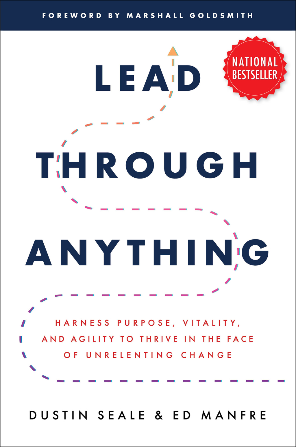 Lead Through Anything: Harness Purpose, Vitality, and Agility to Thrive in the Face of Unrelenting Change 1st Edition - (PDF/EPUB Version)