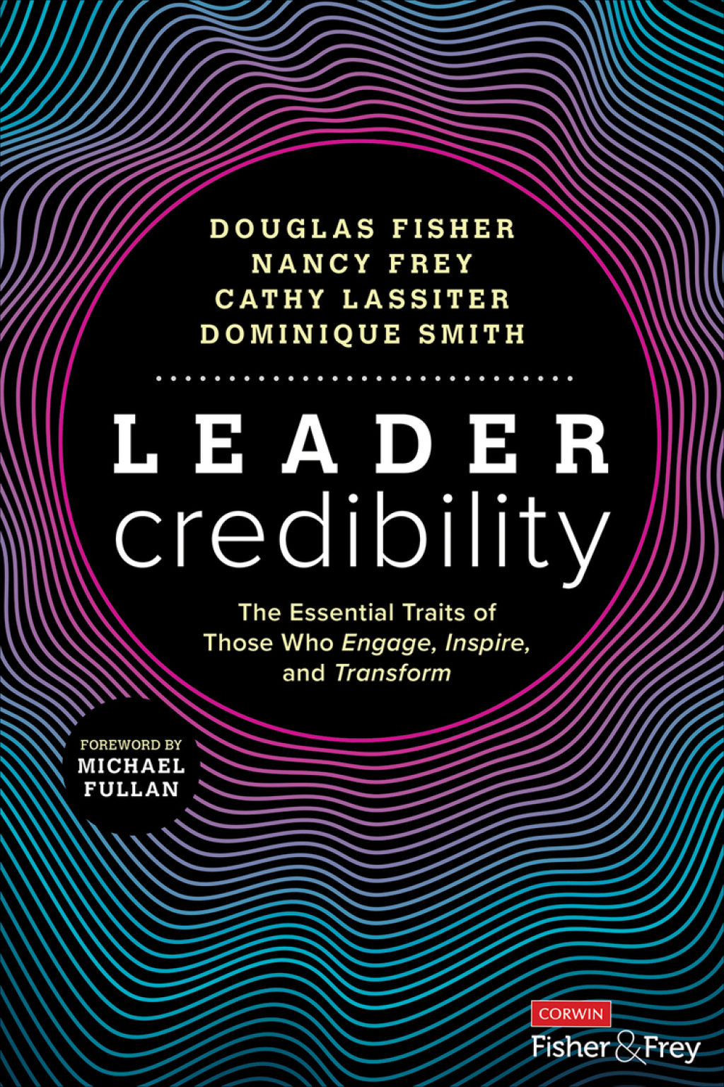 Leader Credibility The Essential Traits of Those Who Engage, Inspire, and Transform 1st Edition - (PDF/EPUB Version)