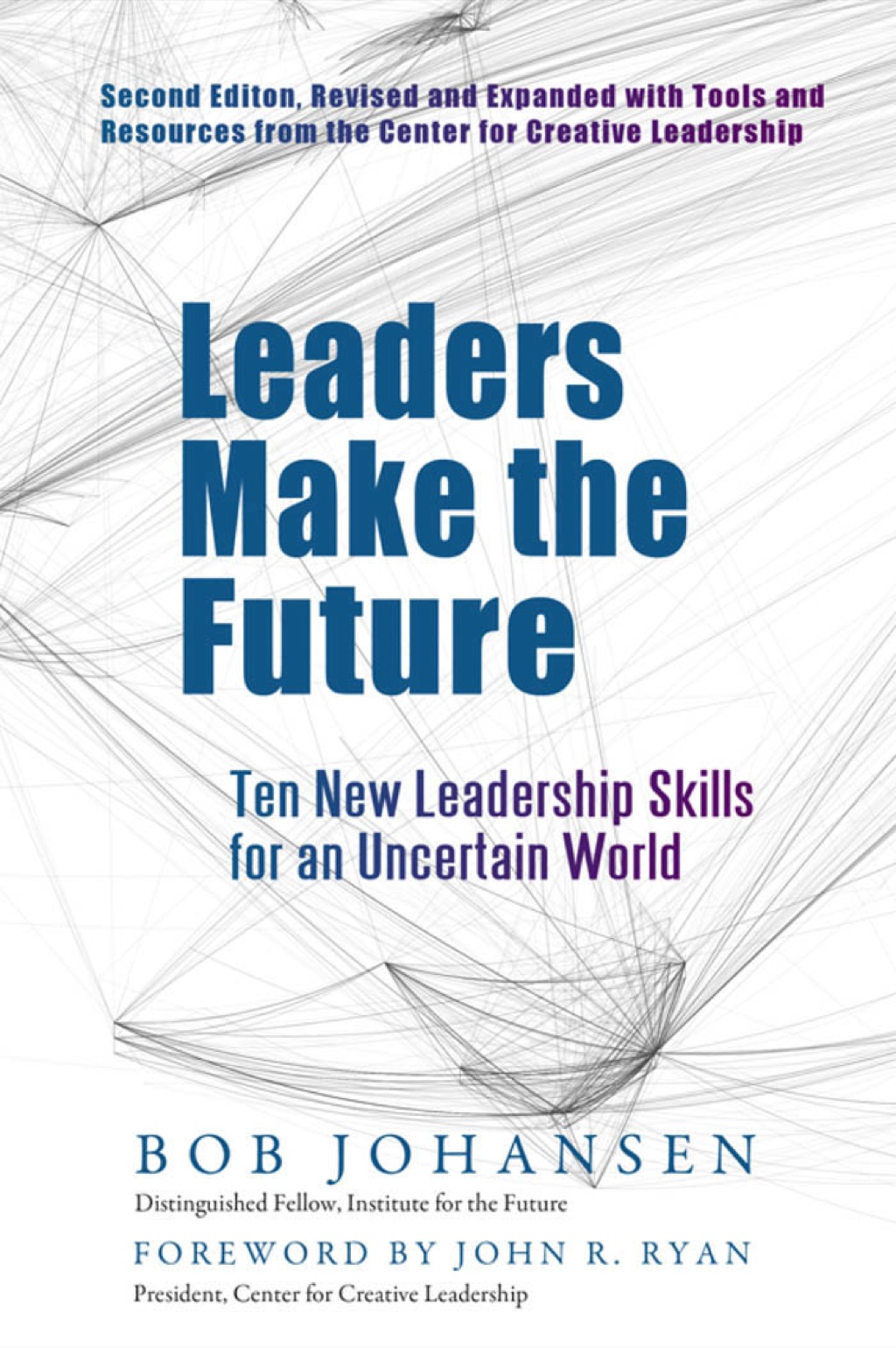 Leaders Make the Future: Ten New Leadership Skills for an Uncertain World 2nd Edition - (PDF/EPUB Version)