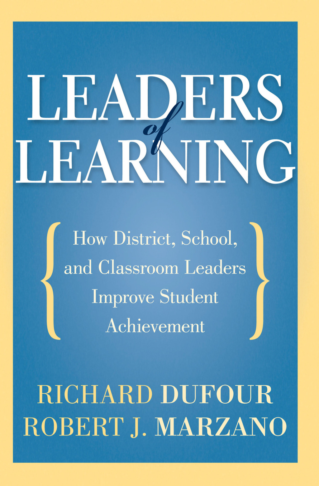 Leaders of Learning How District, School, and Classroom Leaders Improve Student Achievement 1st Edition - (PDF/EPUB Version)