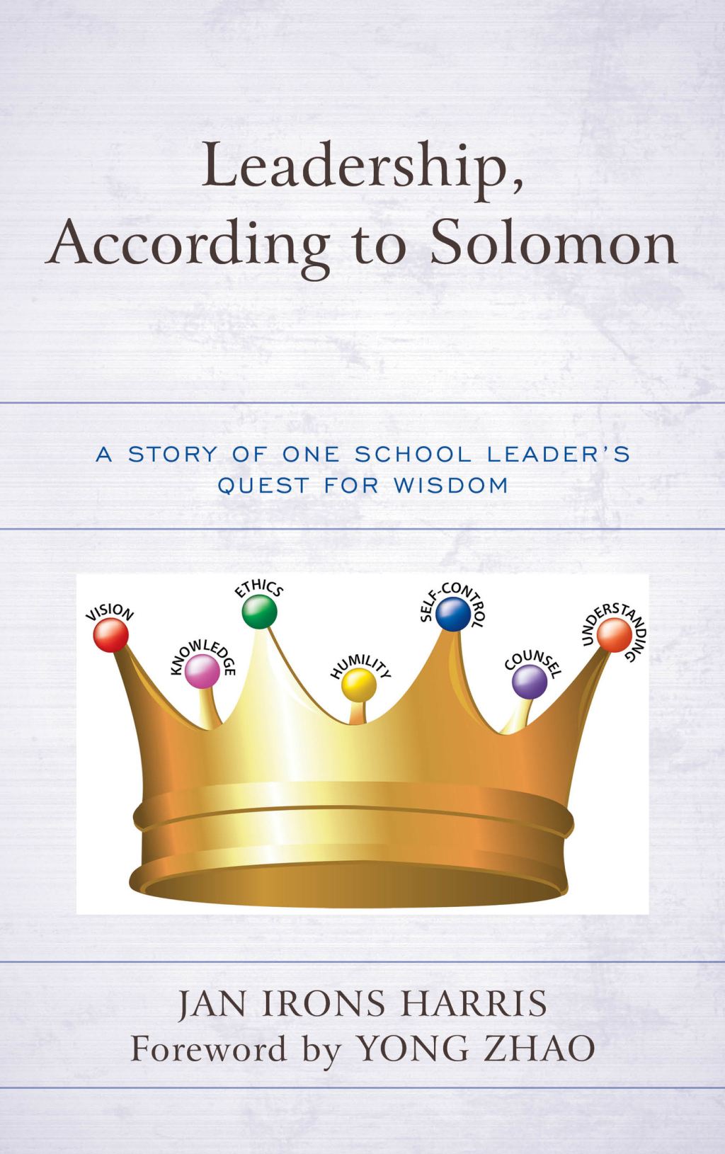 Leadership, According to Solomon A Story of One School Leader's Quest for Wisdom - (PDF/EPUB Version)