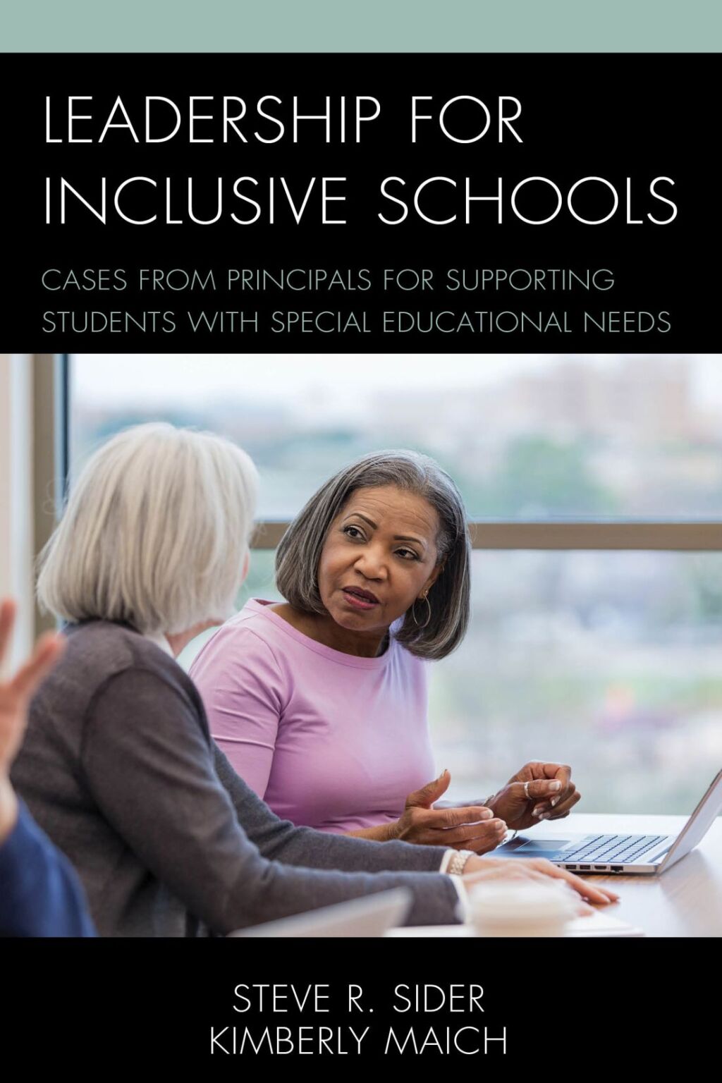 Leadership for Inclusive Schools Cases from Principals for Supporting Students with Special Educational Needs - (PDF/EPUB Version)