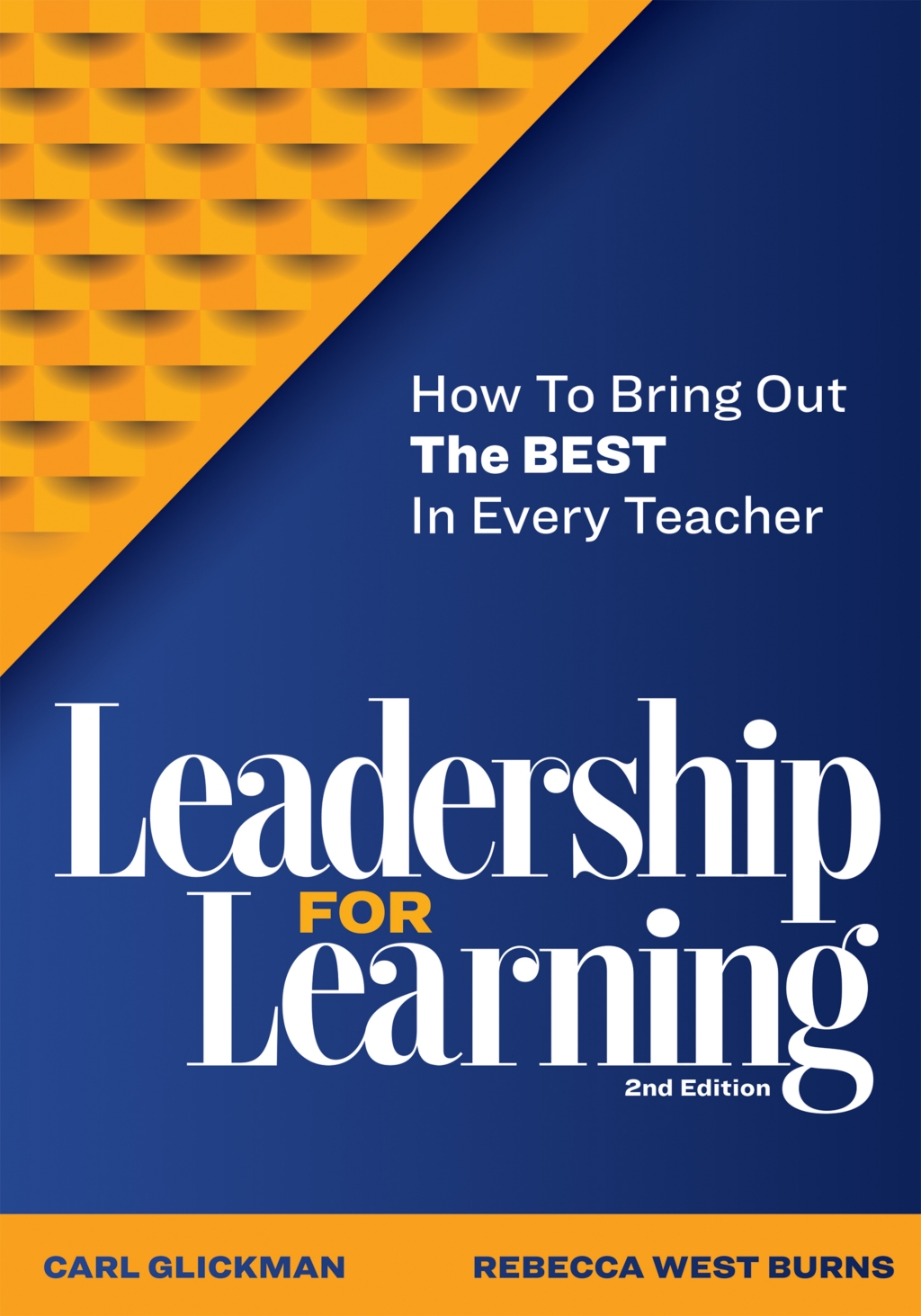 Leadership for Learning How to Bring Out the Best in Every Teacher 2nd Edition - (PDF/EPUB Version)