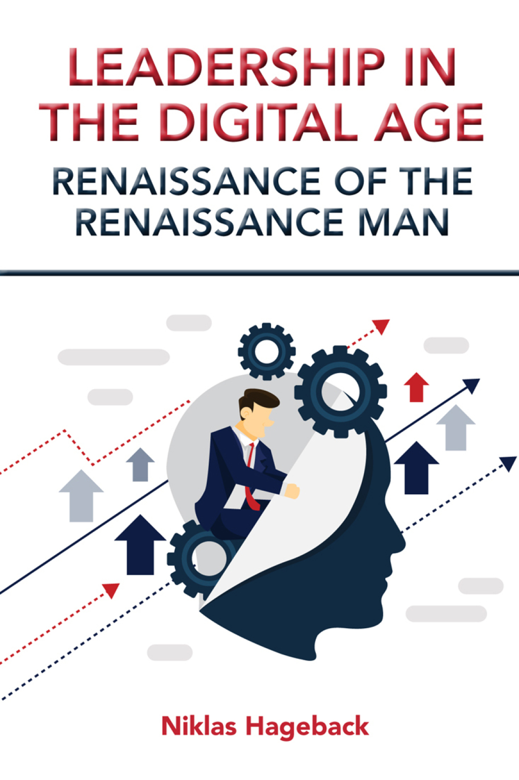 Leadership in The Digital Age Renaissance of The Renaissance Man - (PDF/EPUB Version)