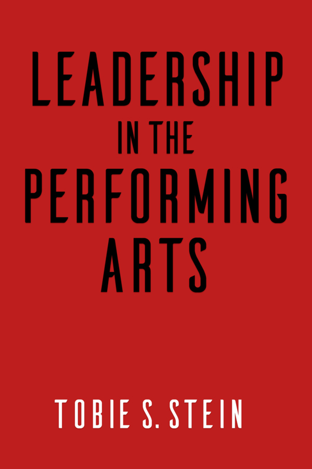 Leadership in the Performing Arts - (PDF/EPUB Version)