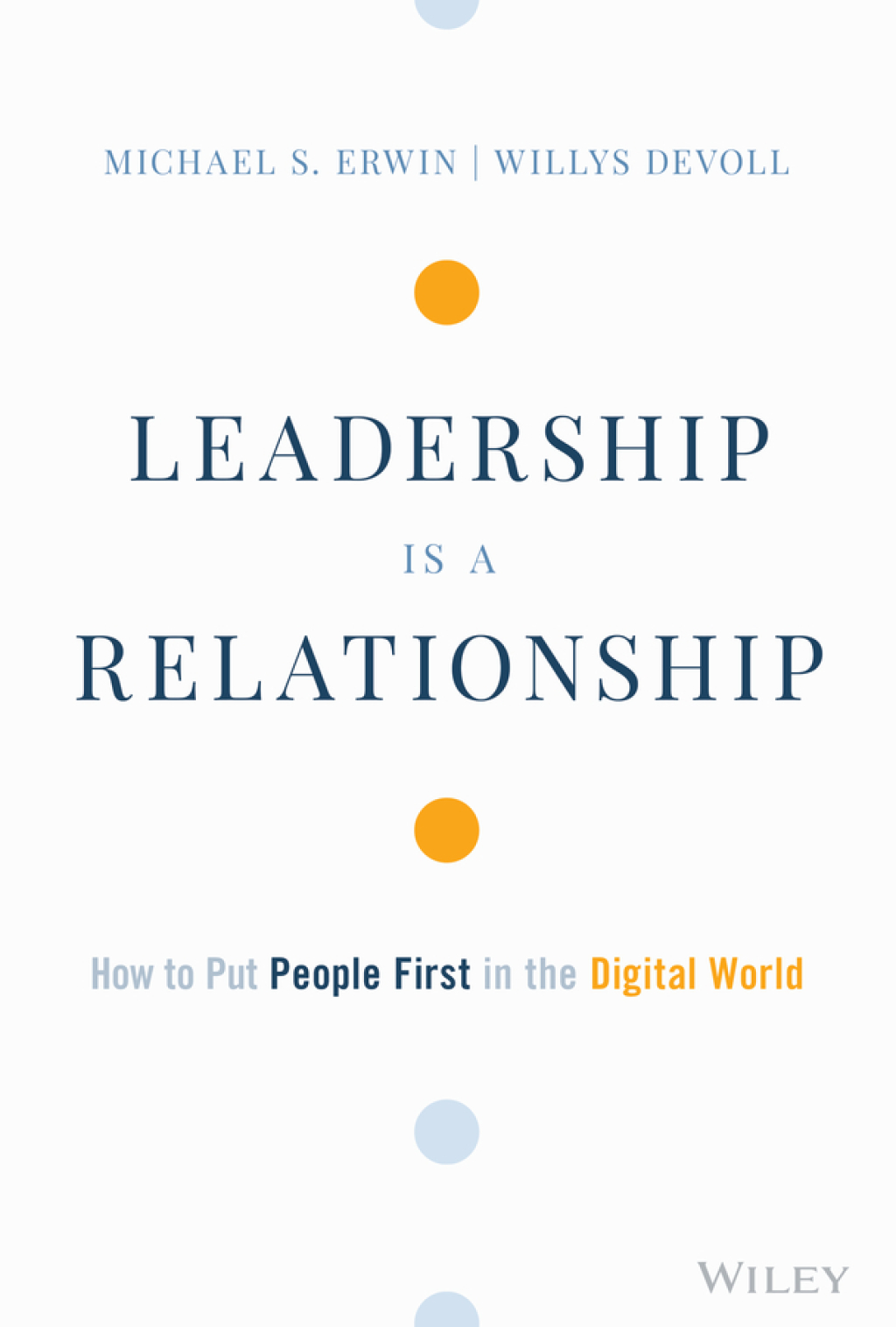 Leadership is a Relationship How to Put People First in the Digital World 1st Edition - (PDF/EPUB Version)