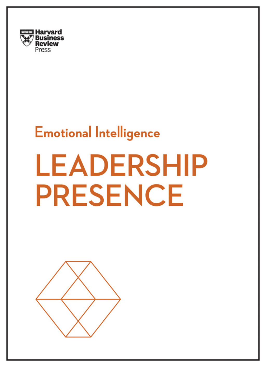 Leadership Presence (HBR Emotional Intelligence Series) - (PDF/EPUB Version)