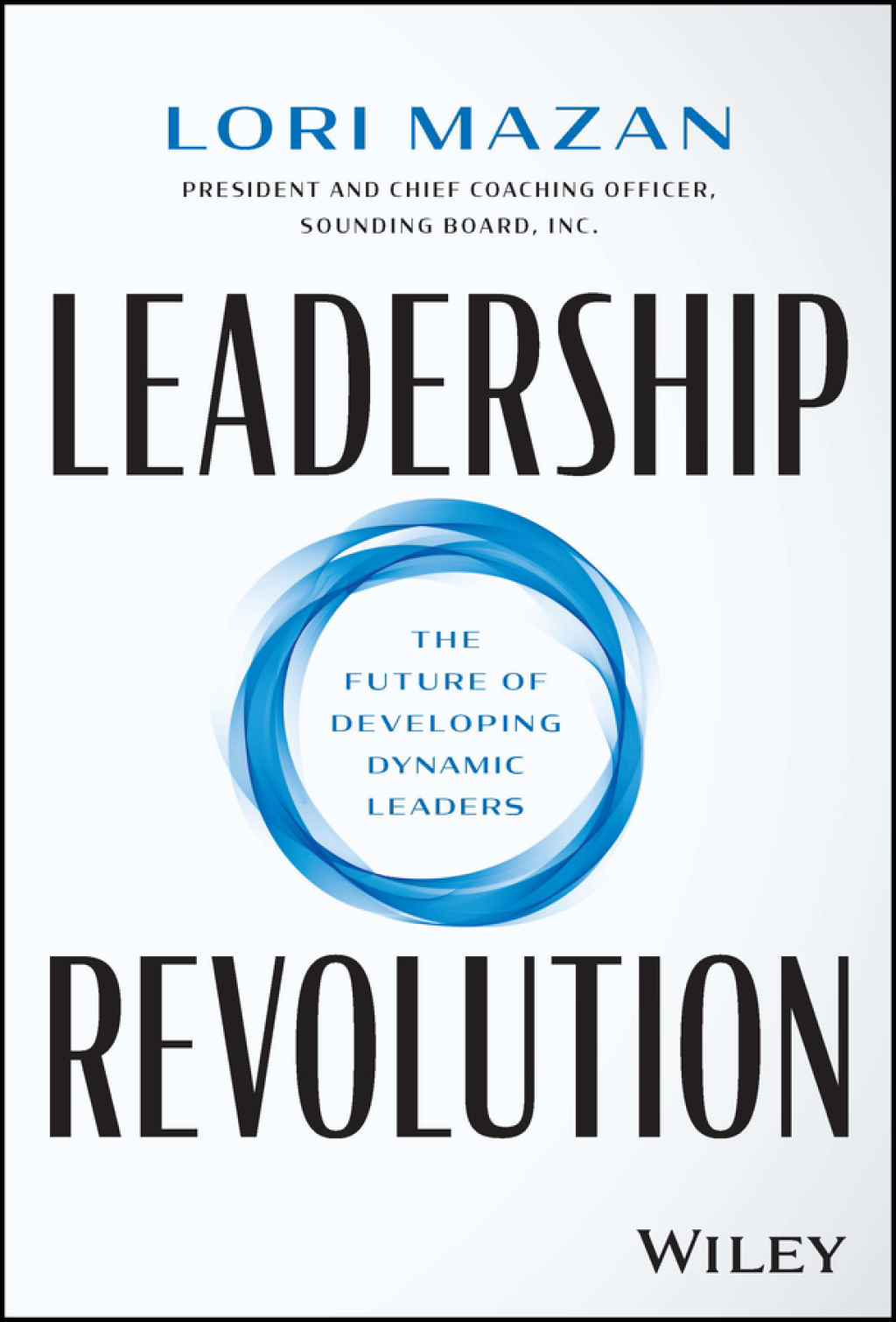 Leadership Revolution: The Future of Developing Dynamic Leaders The Future of Developing Dynamic Leaders 1st Edition - (PDF/EPUB Version)