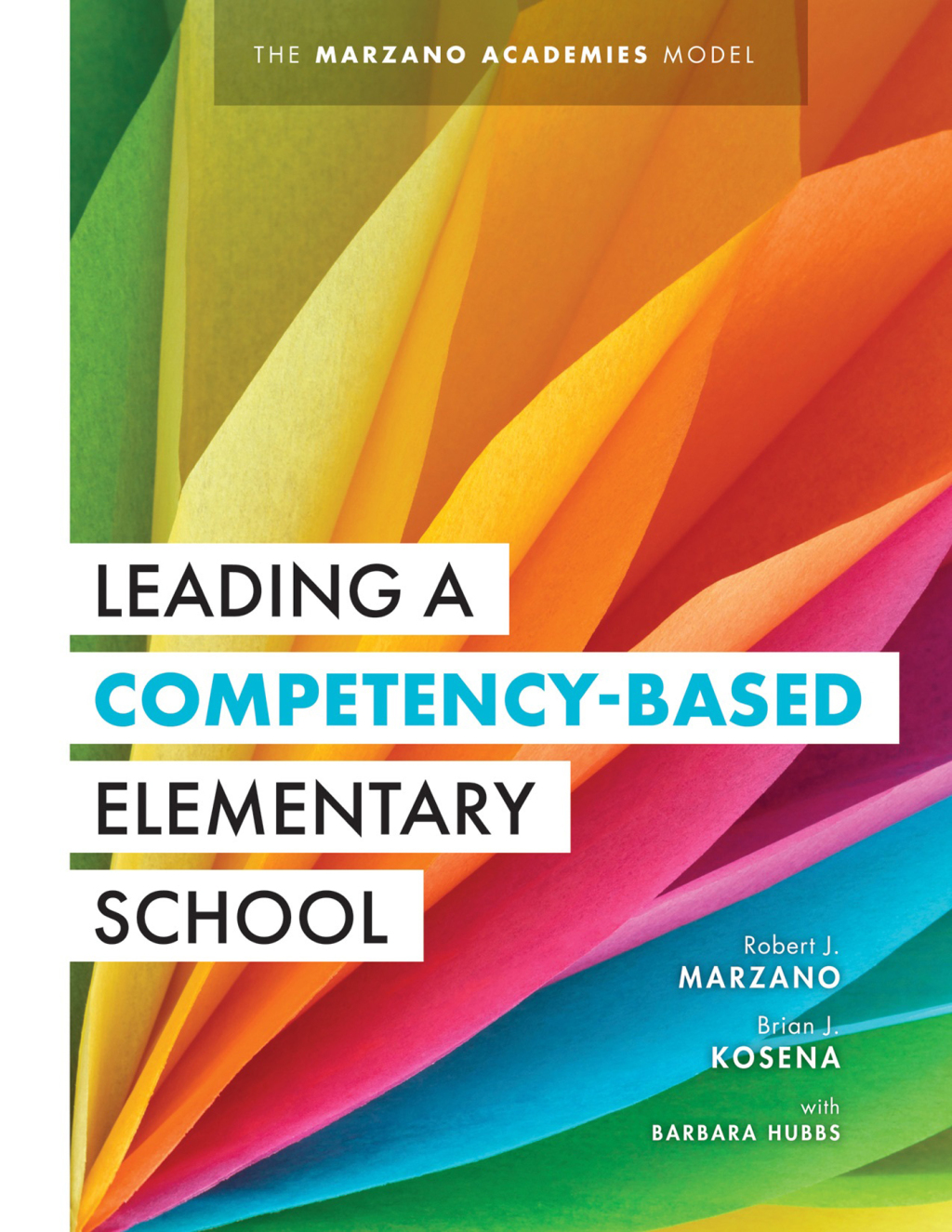 Leading a Competency-Based Elementary School The Marzano Academies Model (Become a High-Performing Elementary School Through Competency-Based Education) 1st Edition - (PDF/EPUB Version)