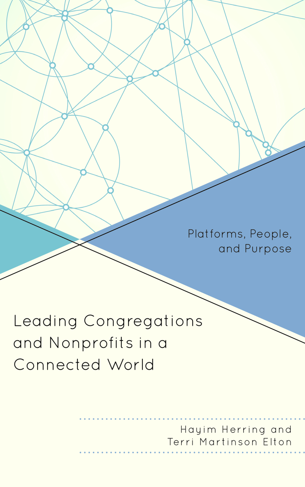 Leading Congregations and Nonprofits in a Connected World Platforms, People, and Purpose - (PDF/EPUB Version)