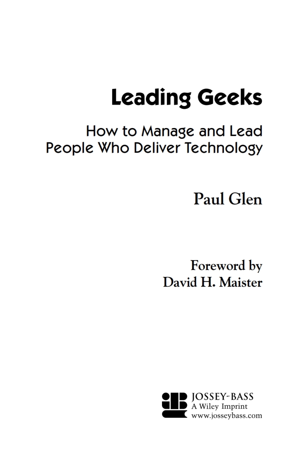 Leading Geeks How to Manage and Lead the People Who Deliver Technology 1st Edition - (PDF/EPUB Version)