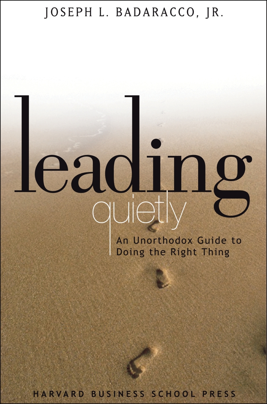 Leading Quietly An Unorthodox Guide to Doing the Right Thing - (PDF/EPUB Version)