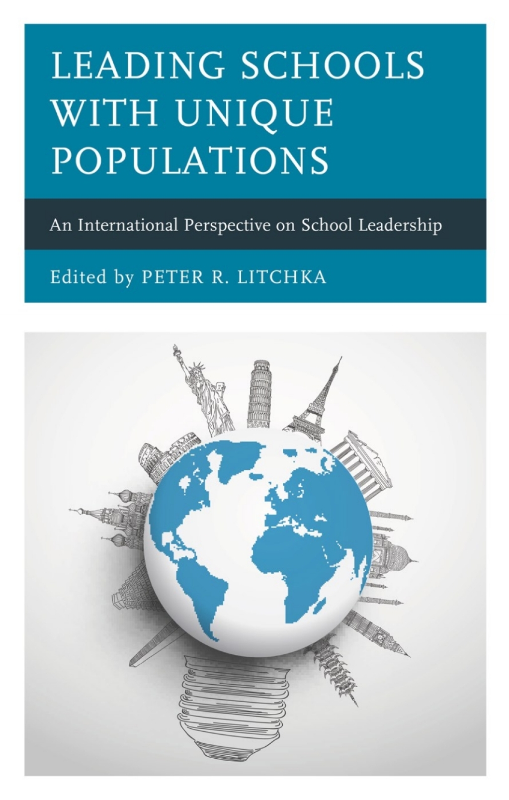Leading Schools with Unique Populations An International Perspective on School Leadership - (PDF/EPUB Version)