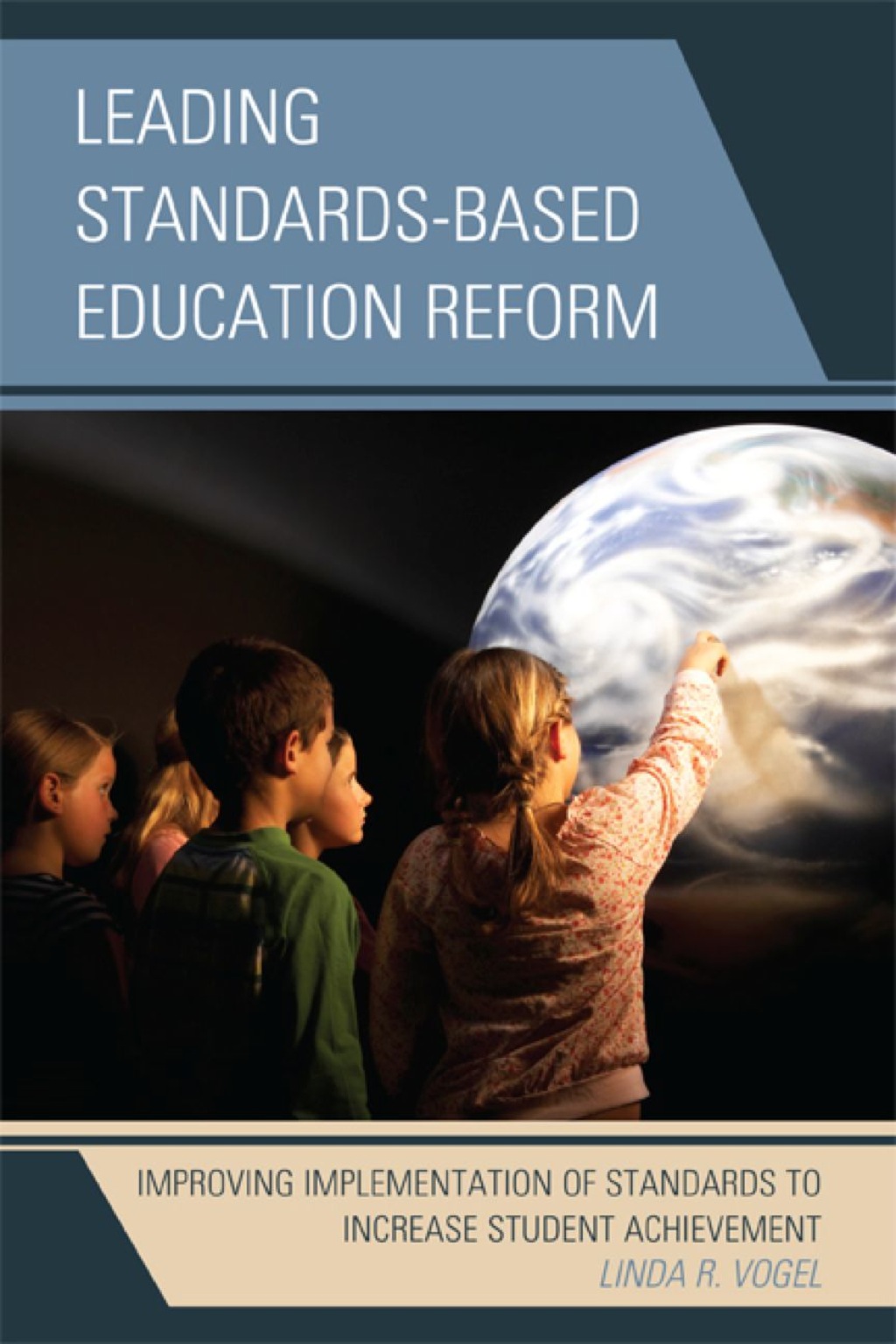 Leading Standards-Based Education Reform Improving Implementation of Standards to Increase Student Achievement - (PDF/EPUB Version)