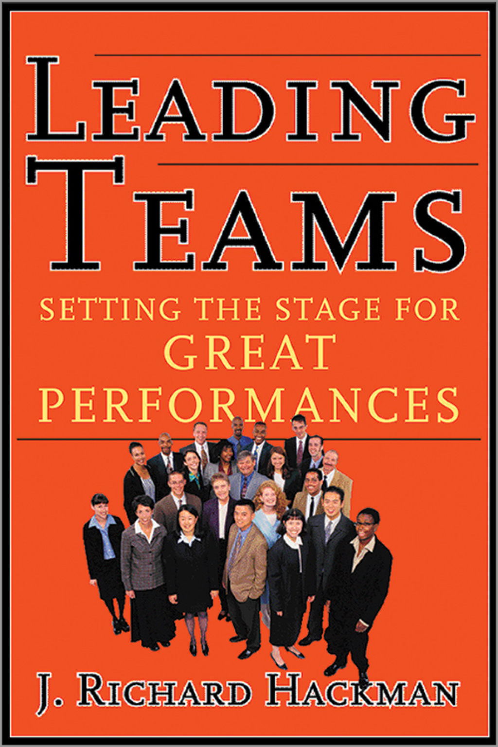 Leading Teams Setting the Stage for Great Performances - (PDF/EPUB Version)